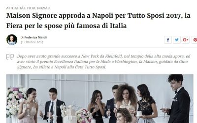 Maison Signore approda a Napoli per Tutto Sposi 2017, la Fiera per le spose più famosa di Italia