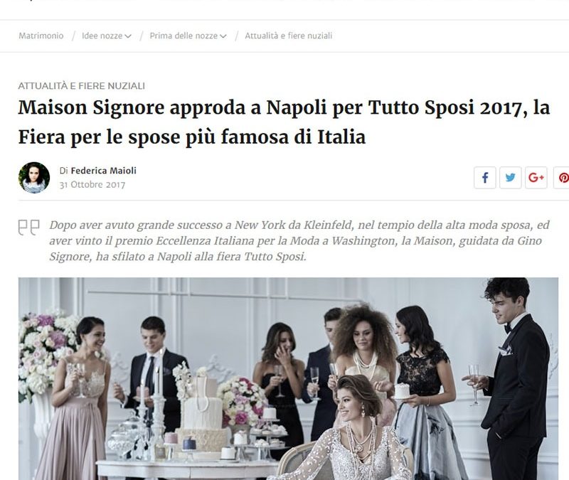 Maison Signore approda a Napoli per Tutto Sposi 2017, la Fiera per le spose più famosa di Italia